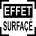 Effet surfacé